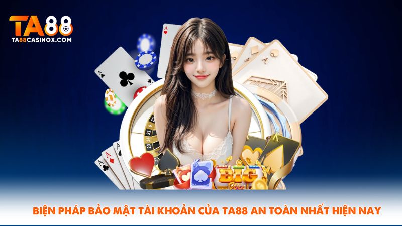 Biện Pháp Bảo Mật Tài Khoản Của Ta88