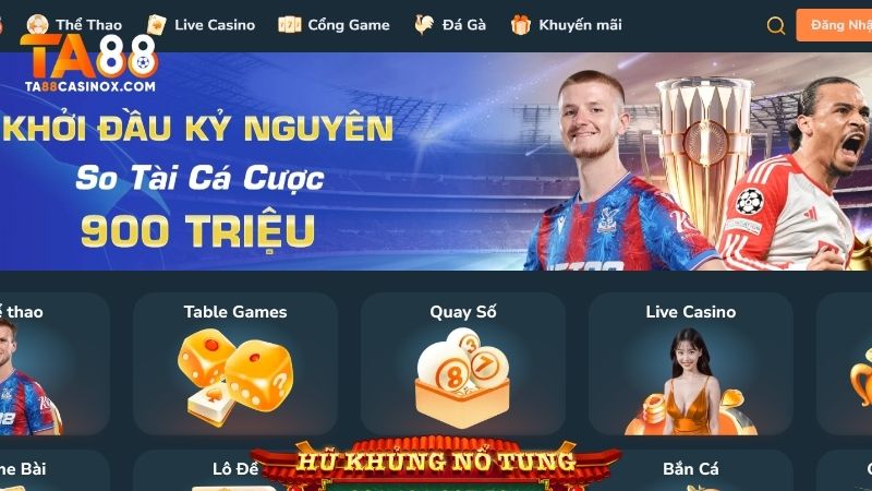 Nhà cái TA88 đã ra mắt lâu năm và có độ uy tín cao trên thị trường