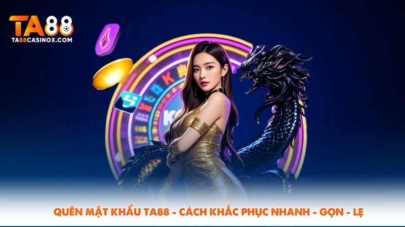 Quên Mật Khẩu Ta88