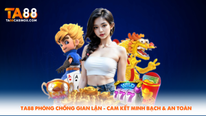 Ta88 Phòng Chống Gian Lận